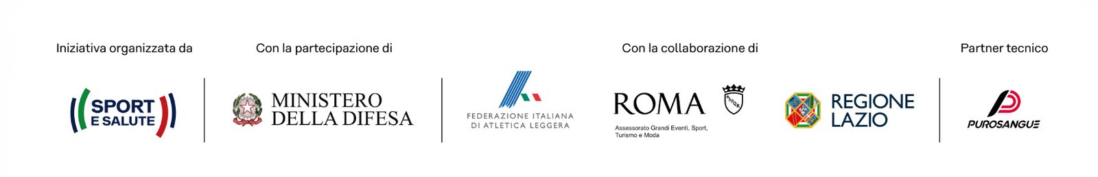 Iniziativa organizzata da Sport e Salute; con la partecipazione del Ministero della Difesa; con la collaborazione della Federazione Italiana di Atletica Leggera, Roma e Regione Lazio; partner tecnico Purosangue